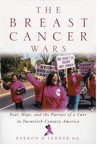 9780195161069: The Breast Cancer Wars: Hope, Fear, and the Pursuit of a Cure in Twentieth-Century America