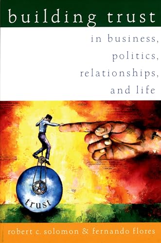 Beispielbild fr Building Trust: In Business, Politics, Relationships, and Life zum Verkauf von Wonder Book