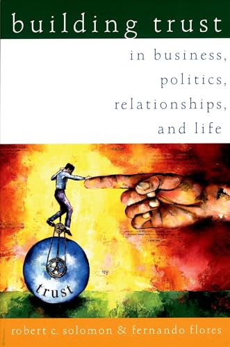 Imagen de archivo de Building Trust: In Business, Politics, Relationships, and Life a la venta por Wonder Book