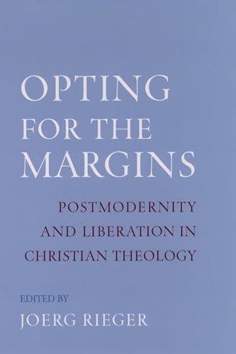 Stock image for Opting for the Margins: Postmodernity and Liberation in Christian Theology for sale by ThriftBooks-Dallas