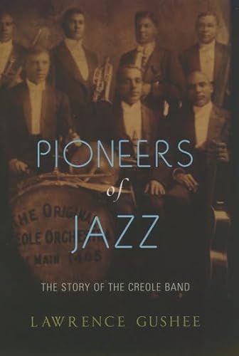 9780195161311: Pioneers of Jazz: The Story of the Creole Band