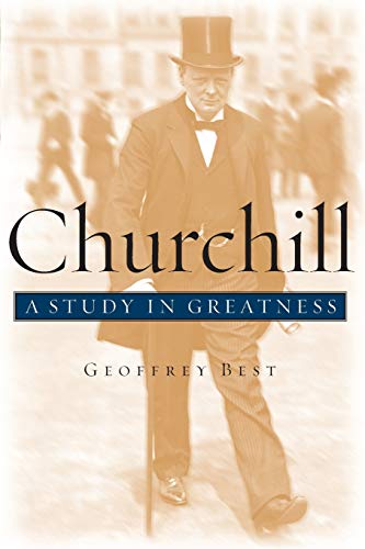 Beispielbild fr Churchill: A Study in Greatness zum Verkauf von SecondSale