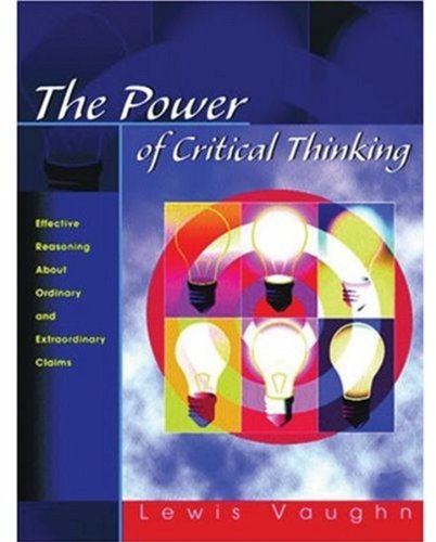 9780195161427: The Power of Critical Thinking: Effective Reasoning about Ordinary and Extraordinary Claims