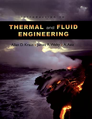 Introduction to Thermal and Fluid Engineering (9780195161434) by Kraus, Allan D.; Welty, J.R.; Aziz, A.