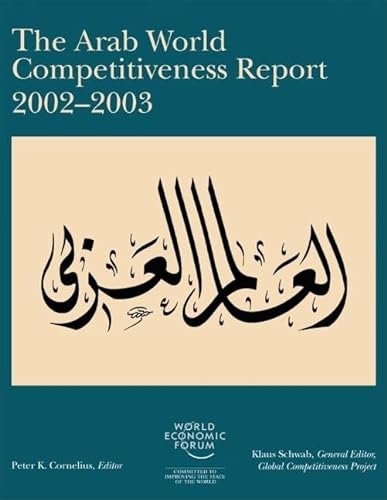 Stock image for The Arab World Competitiveness Report 2002-2003 for sale by Better World Books