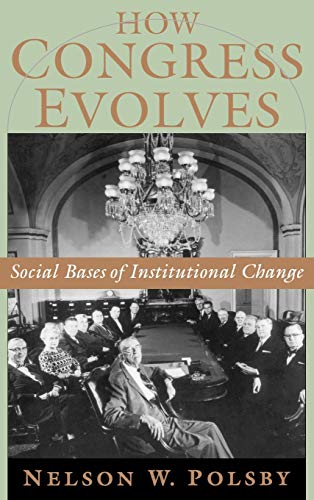 How Congress Evolves (Hardcover) - Nelson W. Polsby