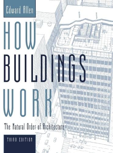 Stock image for How Buildings Work: The Natural Order of Architecture for sale by SGS Trading Inc