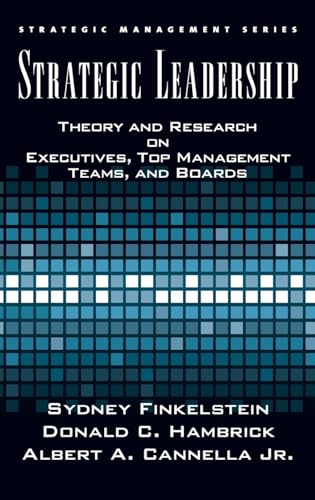 Imagen de archivo de Strategic Leadership: Theory and Research on Executives, Top Management Teams, and Boards (Strategic Management) a la venta por HPB-Red