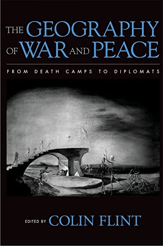 Stock image for The Geography of War and Peace: From Death Camps to Diplomats for sale by Winghale Books