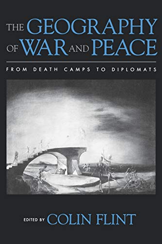 Stock image for The Geography of War and Peace: From Death Camps to Diplomats for sale by ThriftBooks-Atlanta