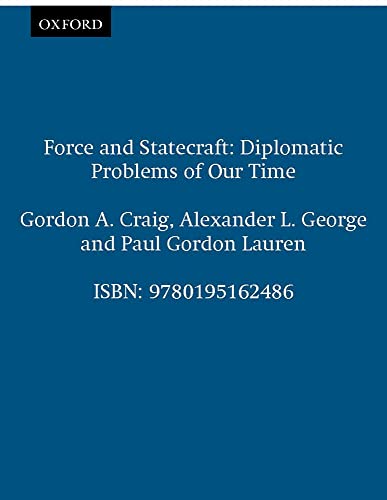 Imagen de archivo de Force and Statecraft: Diplomatic Problems of Our Time a la venta por ThriftBooks-Dallas
