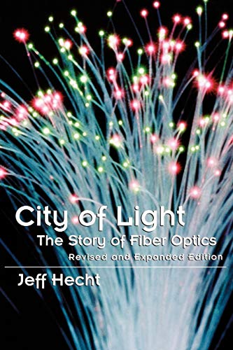 Beispielbild fr City of Light: The Story of Fiber Optics (Sloan Technology) zum Verkauf von BooksRun