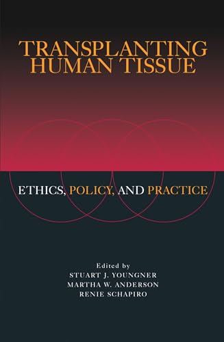 Stock image for Transplanting Human Tissue: Ethics, Policy and Practice for sale by Wonder Book