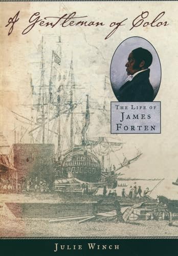 Beispielbild fr A Gentleman of Color: The Life of James Forten zum Verkauf von Monster Bookshop