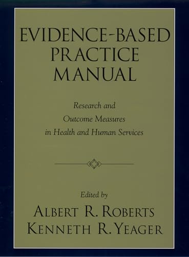 Beispielbild fr Evidence-Based Practice Manual : Research and Outcome Measures in Health and Human Services zum Verkauf von Better World Books