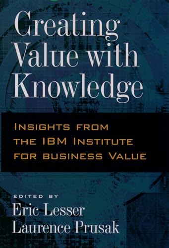 Imagen de archivo de Creating Value with Knowledge : Insights from the IBM Institute for Business Value a la venta por Better World Books