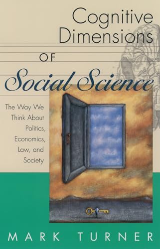 9780195165395: Cognitive Dimensions of Social Science: The Way We Think About Politics, Economics, Law, and Society (Psychology)