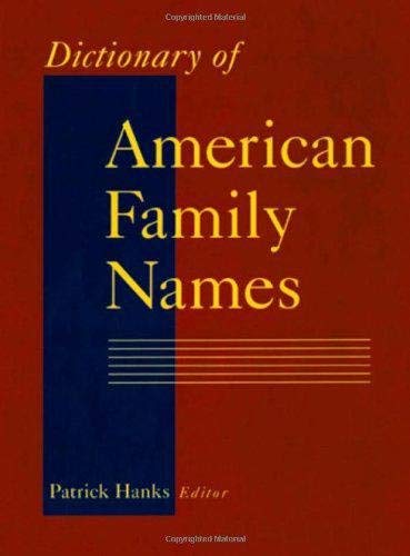 Stock image for Dictionary of American Family Names for sale by Better World Books