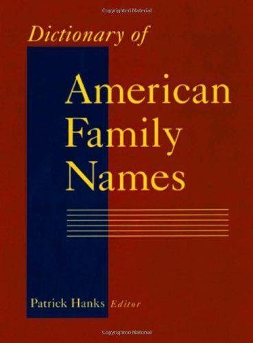 Stock image for Dictionary of American Family Names for sale by GF Books, Inc.