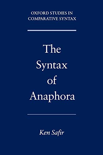 Beispielbild fr The Syntax of Anaphora (Oxford Studies in Comparative Syntax) zum Verkauf von Housing Works Online Bookstore