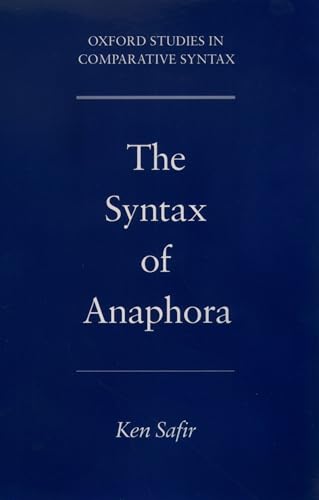 Stock image for The Syntax of Anaphora (Oxford Studies in Comparative Syntax) for sale by Housing Works Online Bookstore