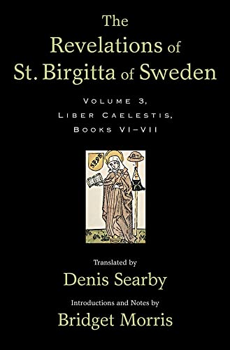 Imagen de archivo de The Revelations of St. Birgitta of Sweden: Liber Caelestis, Books Vi-vii: Vol 3 a la venta por Revaluation Books