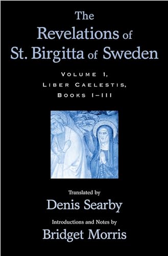 9780195166446: The Revelations of St. Birgitta of Sweden: Volume I: Liber Caelestis, Books I-III