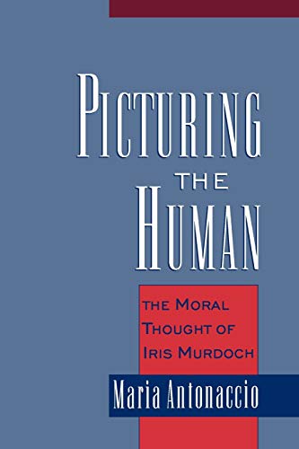 Beispielbild fr Picturing the Human: The Moral Thought of Iris Murdoch zum Verkauf von ThriftBooks-Atlanta