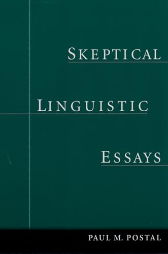 Skeptical Linguistic Essays (9780195166712) by Postal, Paul M.