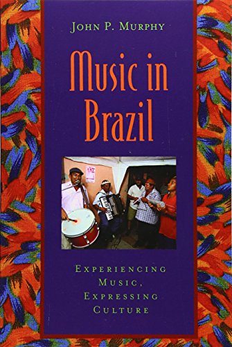 9780195166842: Music in Brazil: Experiencing Music, Expressing CultureIncludes CD (Global Music Series)