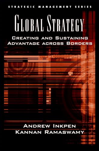 Stock image for Global Strategy : Creating and Sustaining Advantage Across Borders for sale by Better World Books