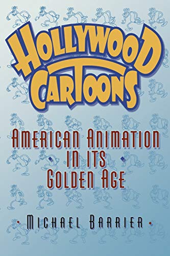 Beispielbild fr Hollywood Cartoons: American Animation in Its Golden Age zum Verkauf von Half Price Books Inc.