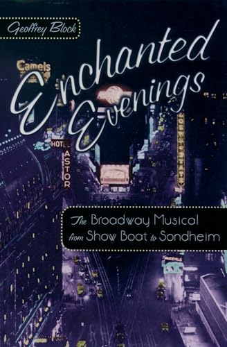 Stock image for Enchanted Evenings: The Broadway Musical from Show Boat to Sondheim for sale by HPB-Ruby