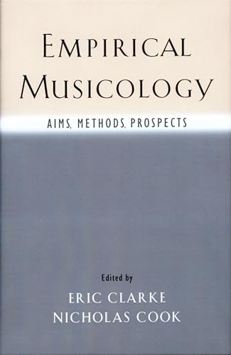 Stock image for Empirical Musicology : Aims, Methods, Prospects for sale by Better World Books: West