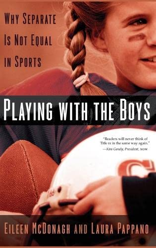 Stock image for Playing with the Boys : Why Separate Is Not Equal in Sports for sale by Better World Books