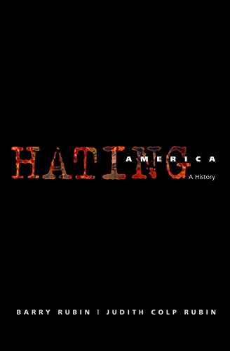 9780195167733: Hating America: A History