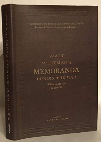 Beispielbild fr Walt Whitman's Memoranda During the War, Writen on the Spot in 1863-65 zum Verkauf von COLLINS BOOKS