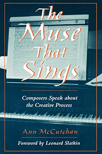 9780195168129: The Muse That Sings: Composers Speak about the Creative Process