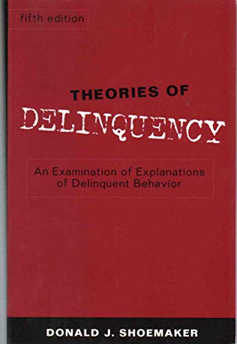 Stock image for Theories of Delinquency : An Examination of Explanations of Delinquent Behavior for sale by Better World Books