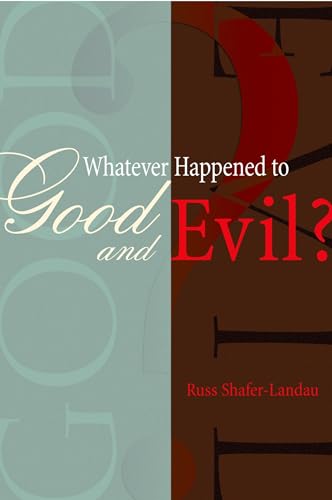 9780195168730: Whatever Happened to Good and Evil?