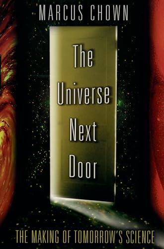 9780195168846: Universe Next Door the Making of Tommrrows Science: The Making of Tomorrow's Science