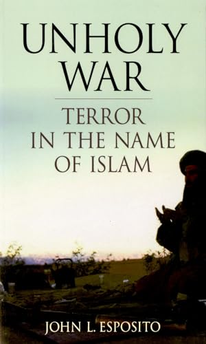 9780195168860: Unholy War: Terror in the Name of Islam
