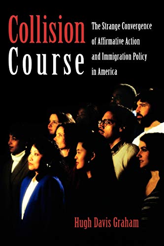 Imagen de archivo de Collision Course : The Strange Convergence of Affirmative Action and Immigration Policy in America a la venta por Better World Books
