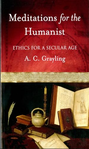 9780195168907: Meditations for the Humanist: Ethics for a Secular Age