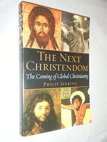 Imagen de archivo de The Next Christendom: The Coming of Global Christianity a la venta por SecondSale
