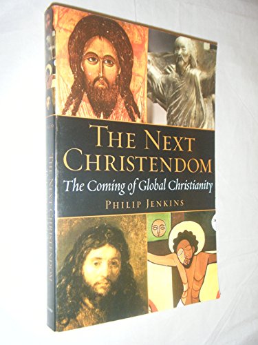 Stock image for The Next Christendom: The Coming of Global Christianity for sale by SecondSale