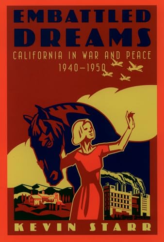 Beispielbild fr Embattled Dreams: California in War and Peace, 1940-1950 (Americans and the California Dream) zum Verkauf von SecondSale