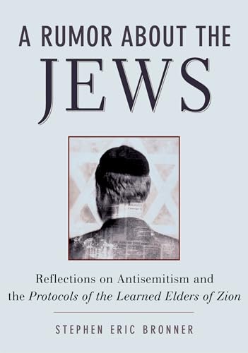 Imagen de archivo de A Rumor about the Jews: Antisemitism, Conspiracy, and the Protocols of Zion a la venta por Housing Works Online Bookstore