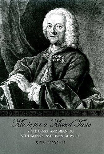 

Music for a Mixed Taste. Style, Genre, and meaning in Telemann's Instrumental Works.