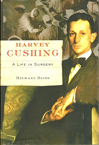 Harvey Cushing A Life in Surgery